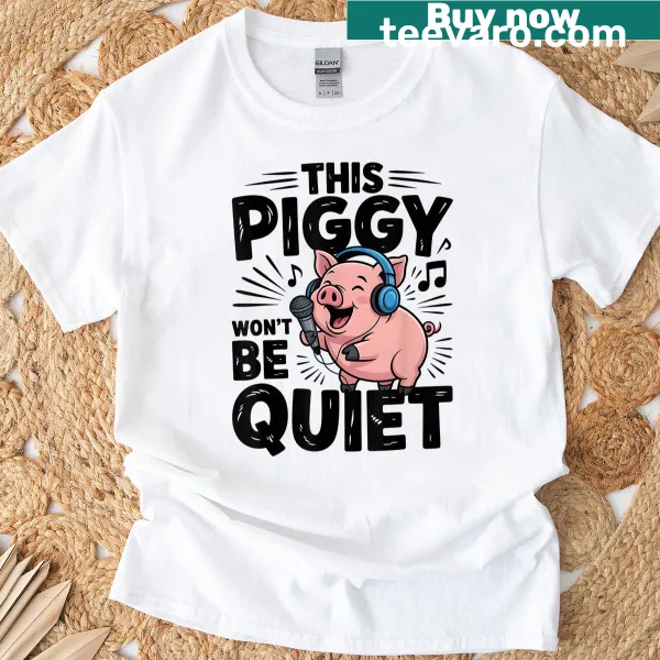 Funny T-shirt with 'This Piggy Wont Be Quiet' text