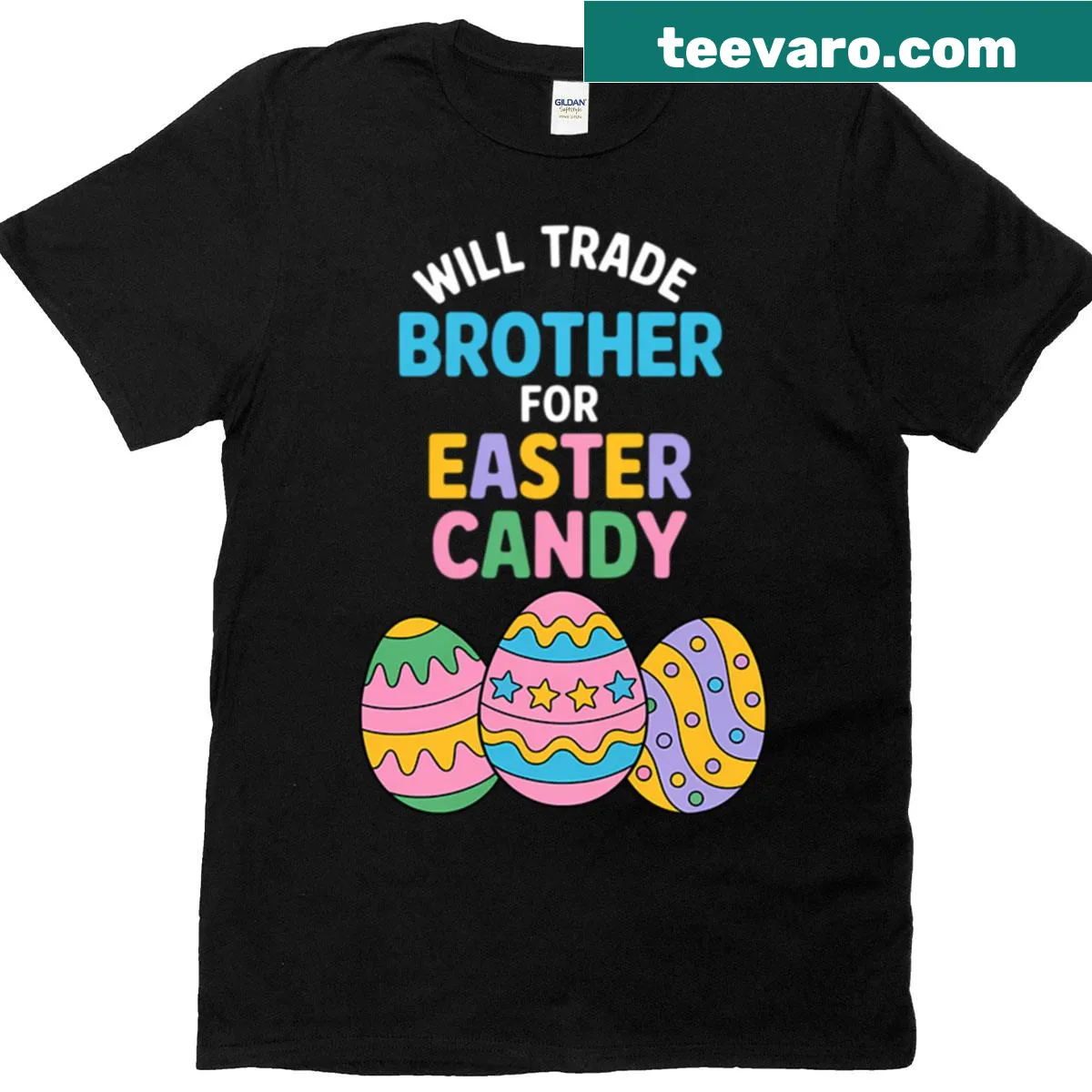 Text design stating 'Will Trade Brother For Easter Candy Eggs'. — on a men's t-shirt