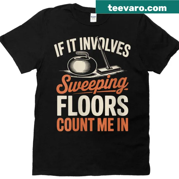 Curling-themed T-shirt with 'Sweeping Floors' text.