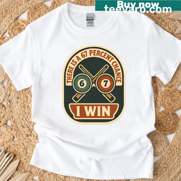 Vintage pool billiards T-shirt with humorous '67 Percent Chance I Win' text