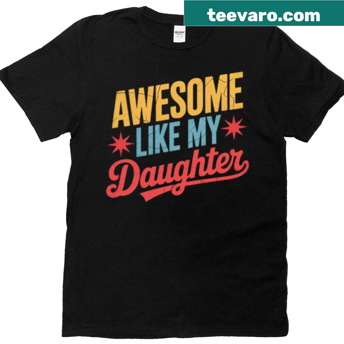 Wholesome Father's Day T-shirt with 'Awesome Like My Daughter' text — on a men's t-shirt