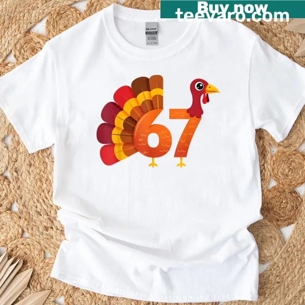 Funny 67 Turkey Meme graphic on Thanksgiving t-shirt