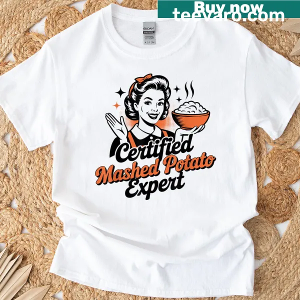 Playful T-shirt declaring 'Certified Mashed Potato Expert' for potato lovers