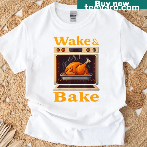 Funny Turkey Day Thanksgiving Wake And Bake T-shirt with playful slogan