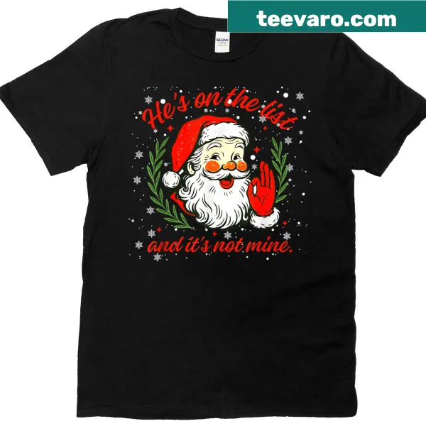 Funny Christmas t-shirt with Santa list humor