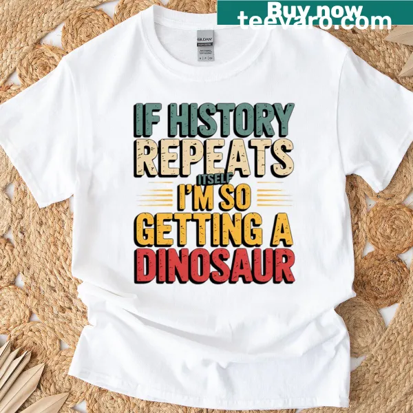 Funny T-shirt for history teachers with dinosaur-related humor