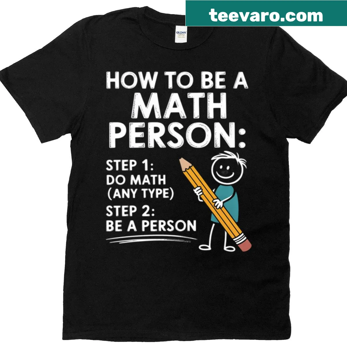 Graphic shirt featuring the phrase How To Be A Math Person in bold typography — on a men's t-shirt