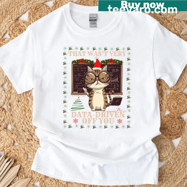 Funny Christmas t-shirt for data scientists with a humorous saying