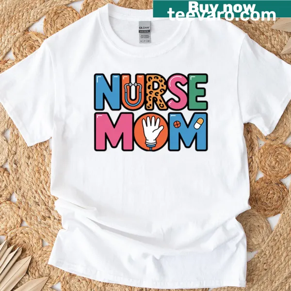 T-shirt with the phrase 'Wife Mom Nurse', celebrating multitasking women