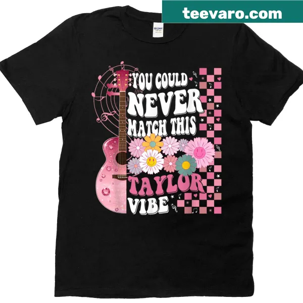 Playful T-shirt with text about matching a Taylor vibe