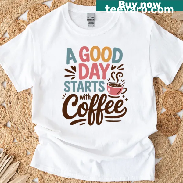 Positive Coffee Lover Quote T-shirt with motivational text