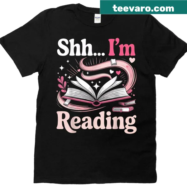 Typography T-shirt with the phrase 'Shh... I'm Reading'