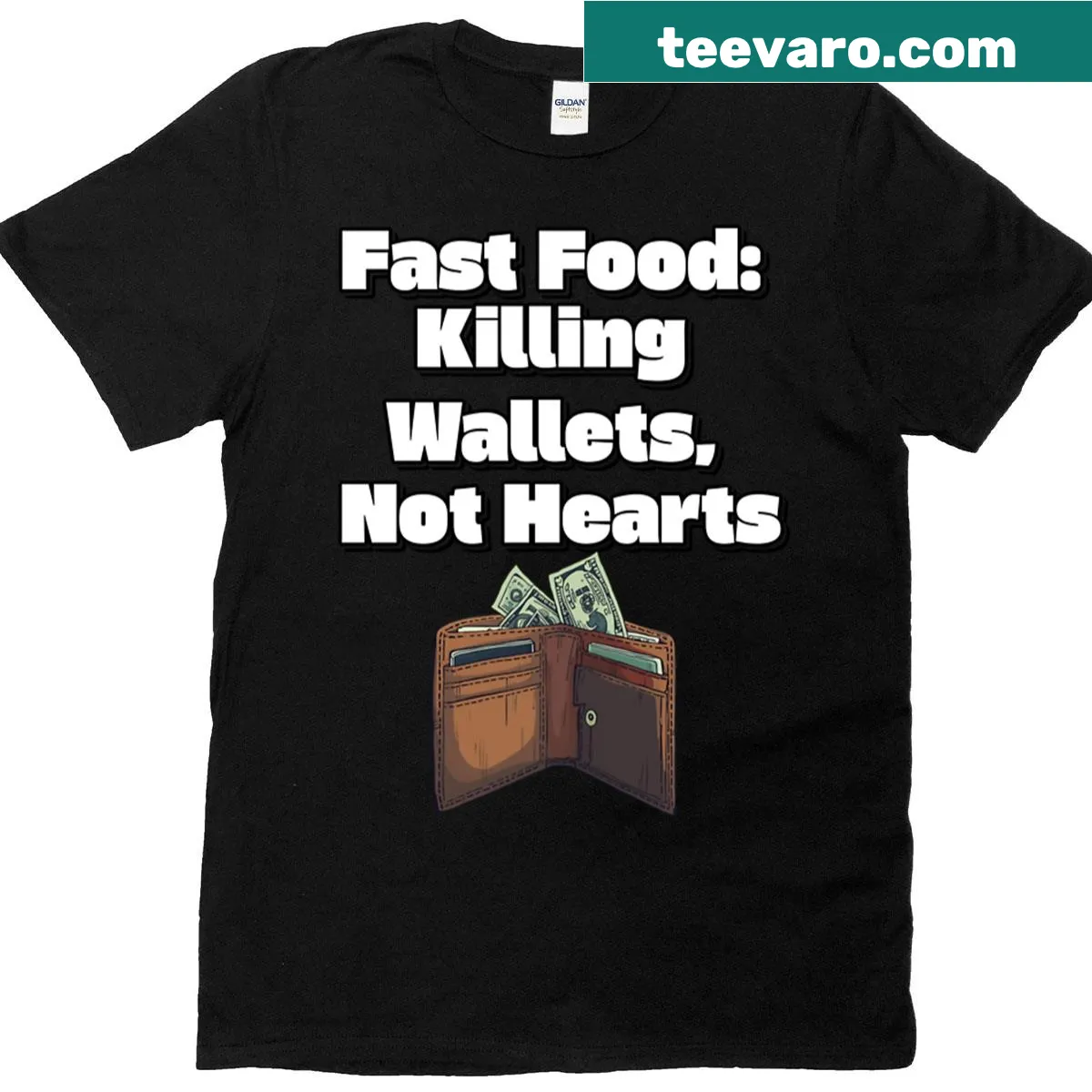 Sarcastic t-shirt with text Fast Food Killing Wallets Not Hearts — on a men's t-shirt