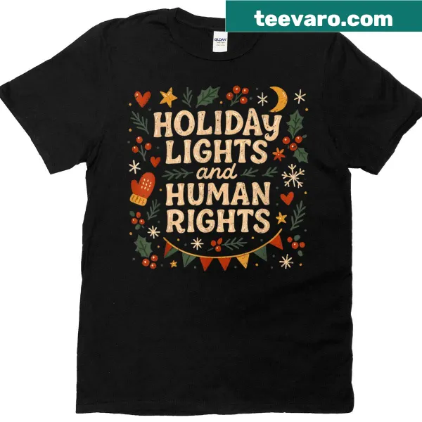 Festive design t-shirt with holiday lights and human rights message