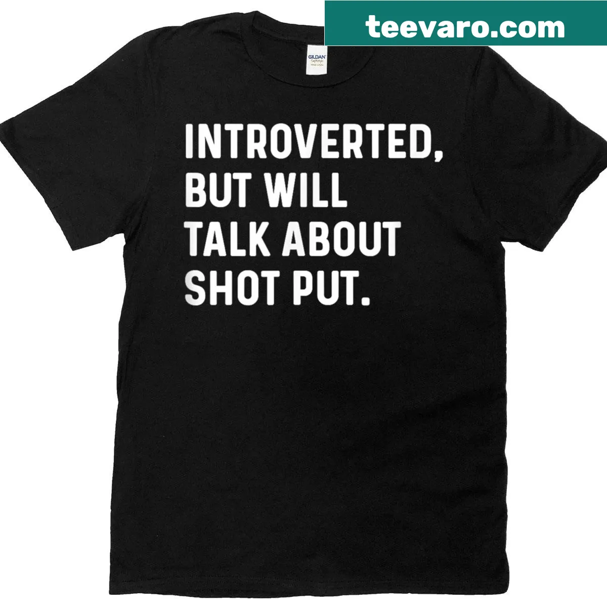 T-shirt stating Introverted But Will Talk About Shot Put, ideal for athletes — on a men's t-shirt