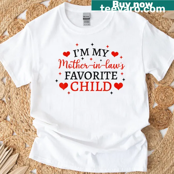 Funny t-shirt featuring the text 'My Mother In Law's Favorite Child'