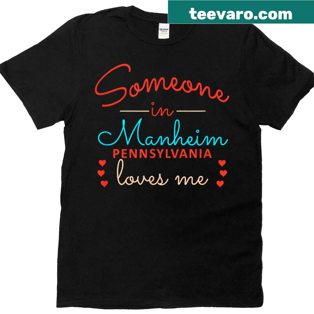 Graphic t-shirt with the text 'Someone in Manheim Pennsylvania Loves Me' — on a men's t-shirt