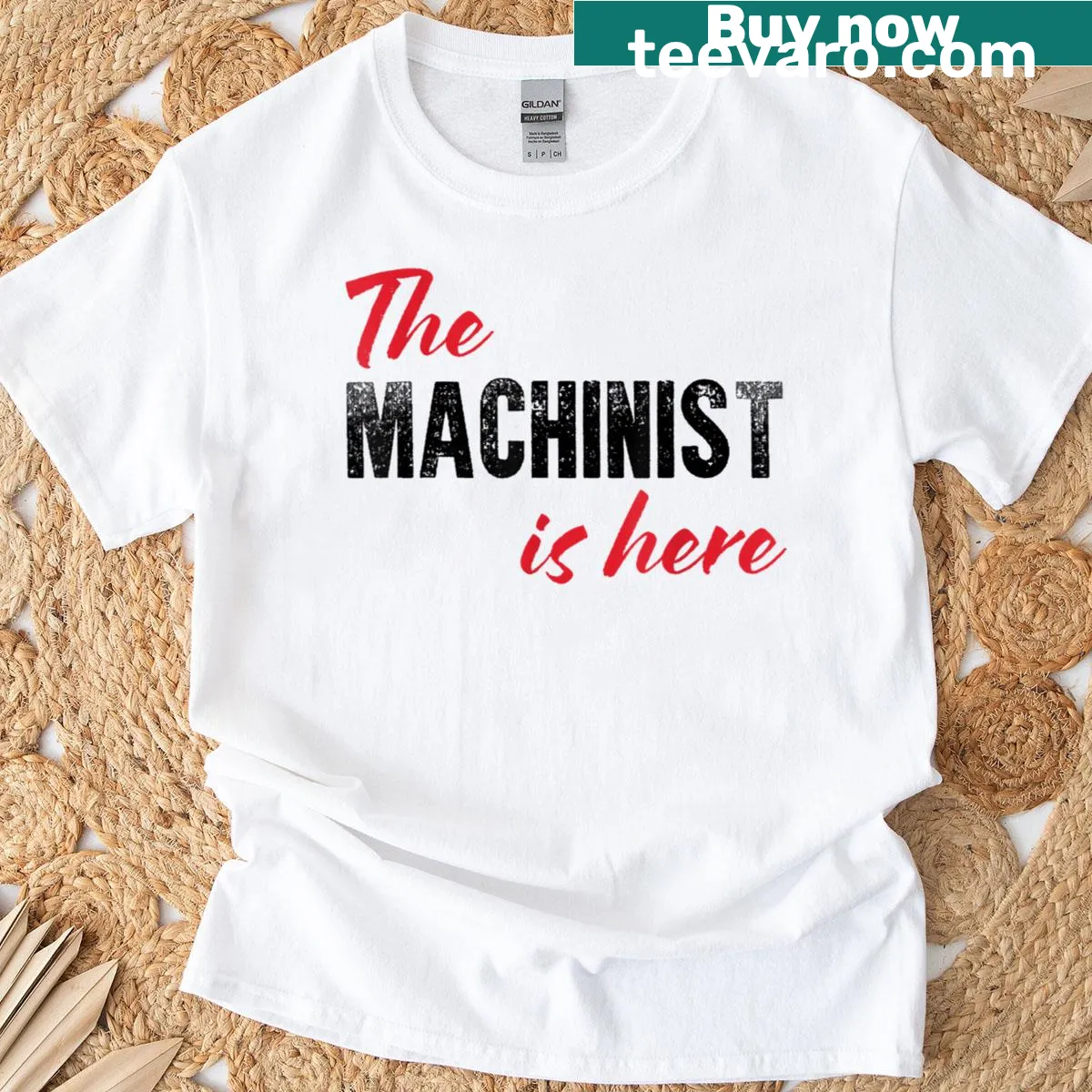 Funny T-shirt with 'The Machinist Is Here' saying — on a men's t-shirt