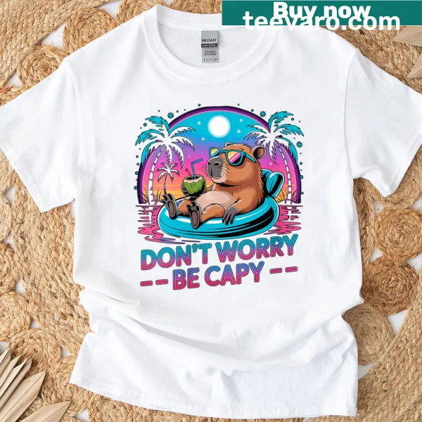 Funny capybara graphic with 'Don't Worry Be Capy' text