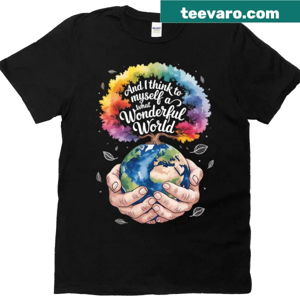 Inspirational T-shirt with the phrase 'What A Wonderful World' in typography