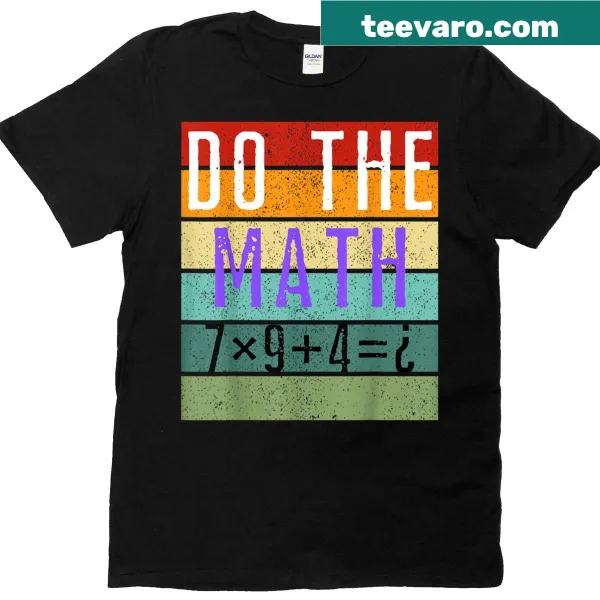 Funny mathematical meme t-shirt with 'Do The Math 67' text