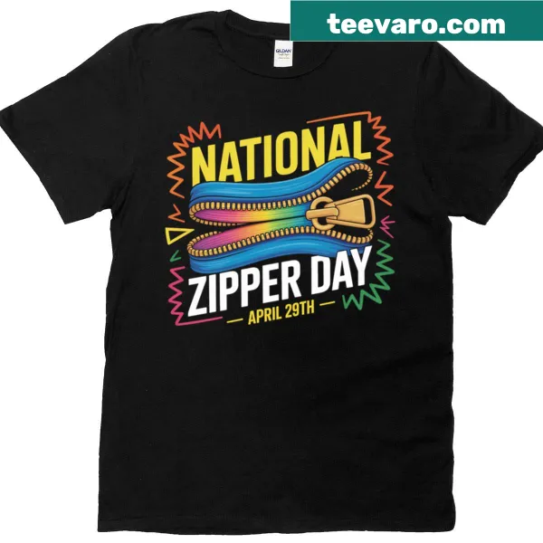 Fun T-shirt celebrating National Zipper Day with playful text