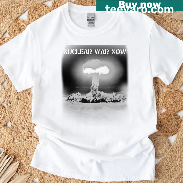 Bold graphic t-shirt with ironic phrase about nuclear war