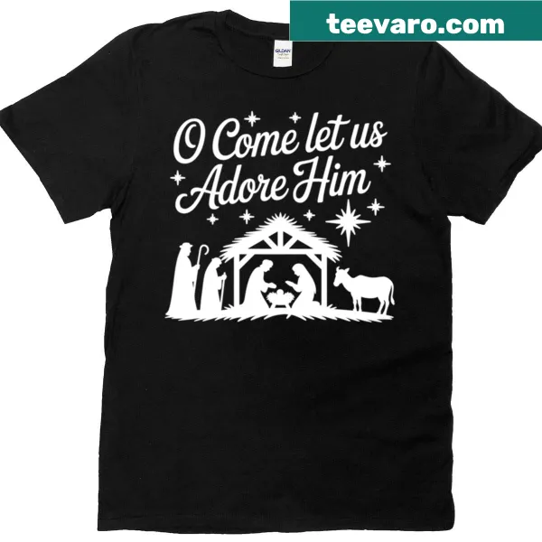 Faith-themed t-shirt with 'O Come Let Us Adore Him' text