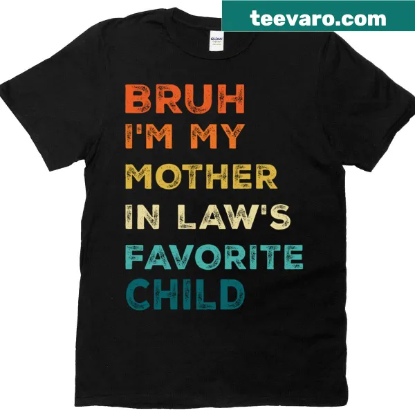 Funny T-shirt stating I'm my mother in laws favorite child in retro typography.