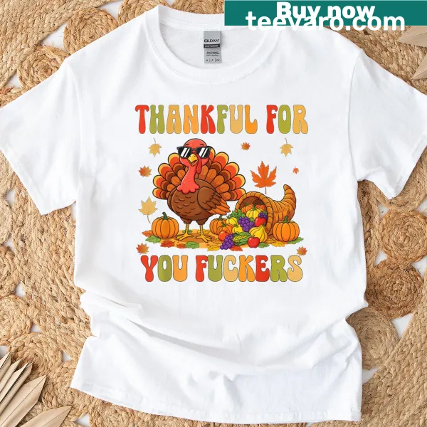 Funny turkey Thanksgiving t-shirt with humorous phrase