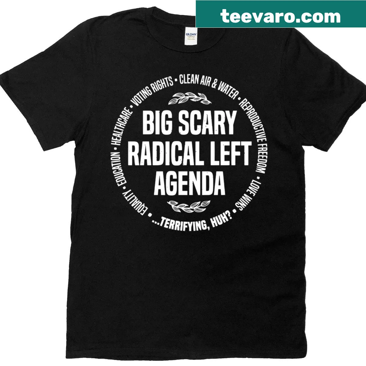 Bold text design: 'Big Scary Radical Left Agenda' T-shirt — on a men's t-shirt