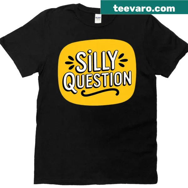 Playful T-shirt with silly question in fun typography