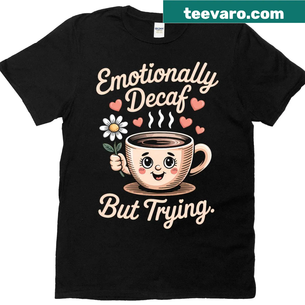 Cute T-shirt with a coffee quote about being emotionally decaf — on a men's t-shirt