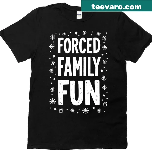 Sarcastic t-shirt with 'Forced Family Fun' text in playful typography