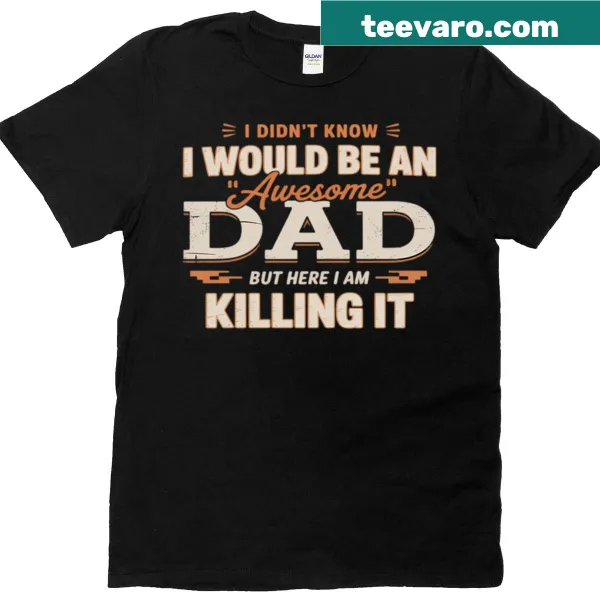 Funny dad t-shirt with text about being an awesome dad