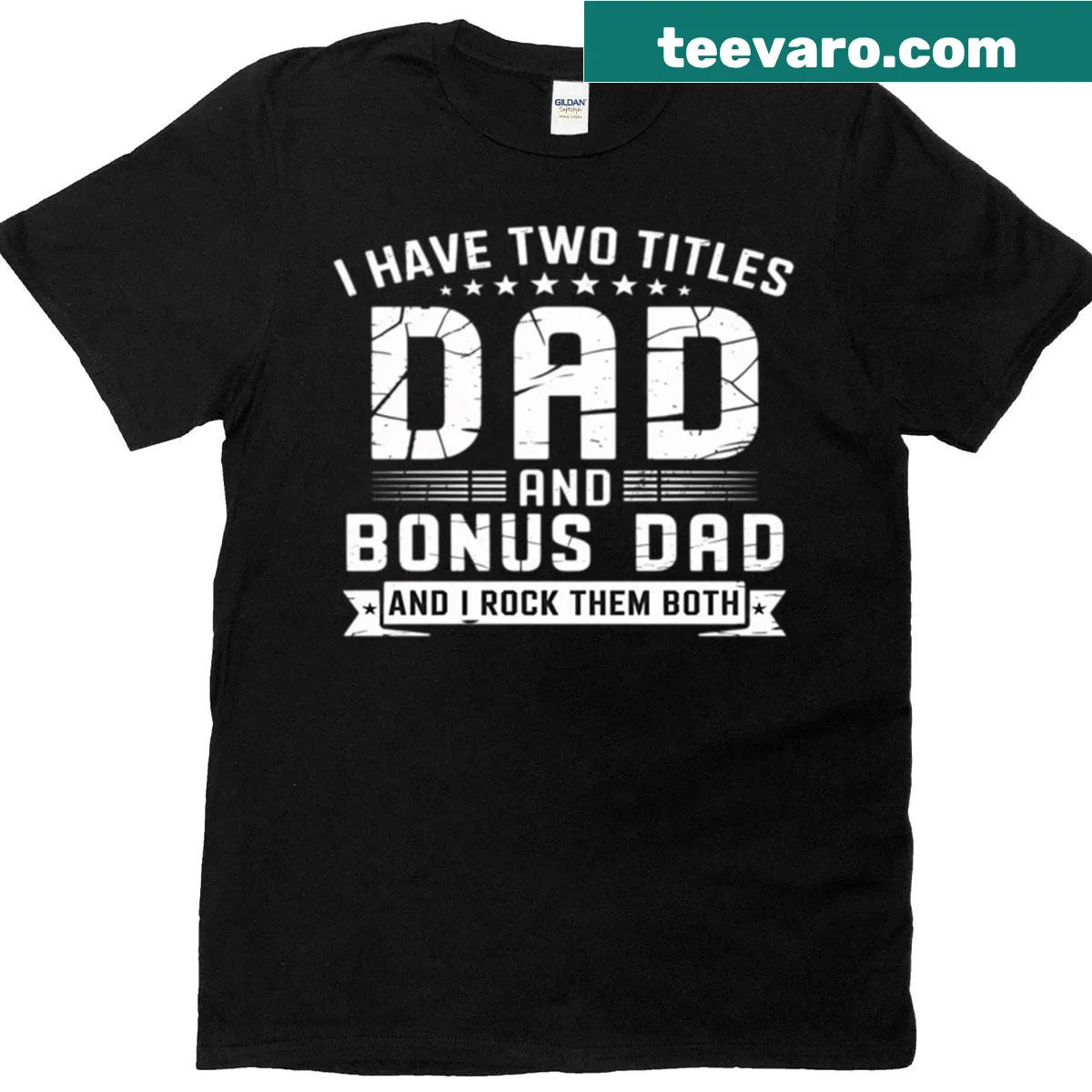 Funny Dad t-shirt with text about being Dad and Bonus Dad — on a men's t-shirt