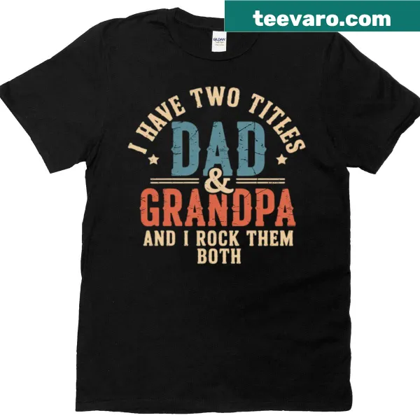 T-shirt celebrating Dad and Grandpa titles