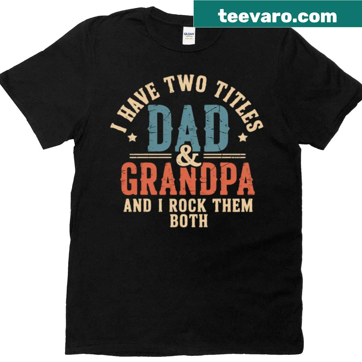 T-shirt celebrating Dad and Grandpa titles — on a men's t-shirt