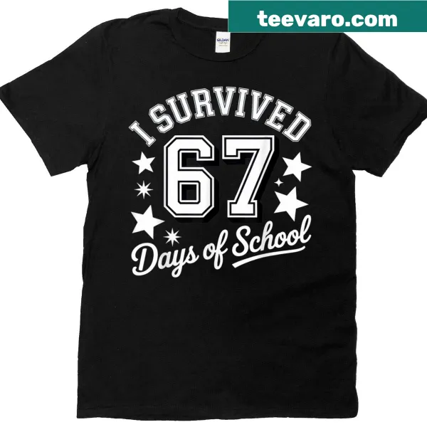 Funny teacher shirt stating 'I Survived 67 Days Of School' for educators