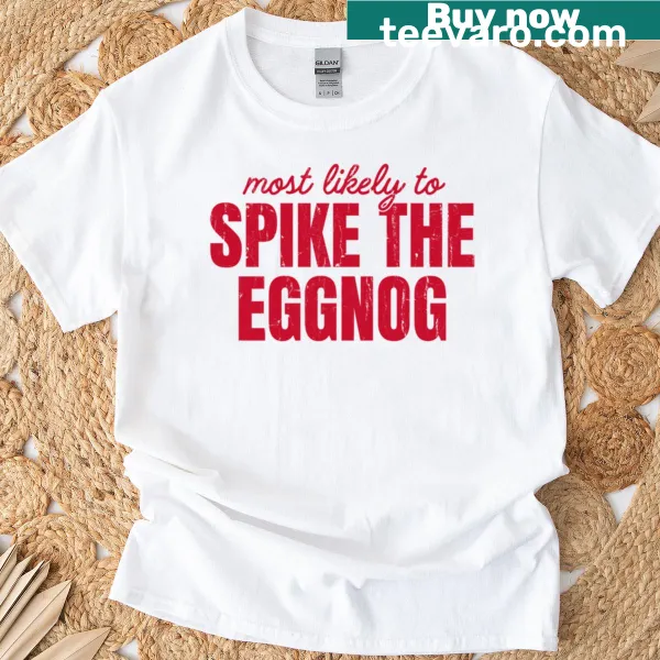 Funny holiday T-shirt with a playful eggnog-themed graphic.