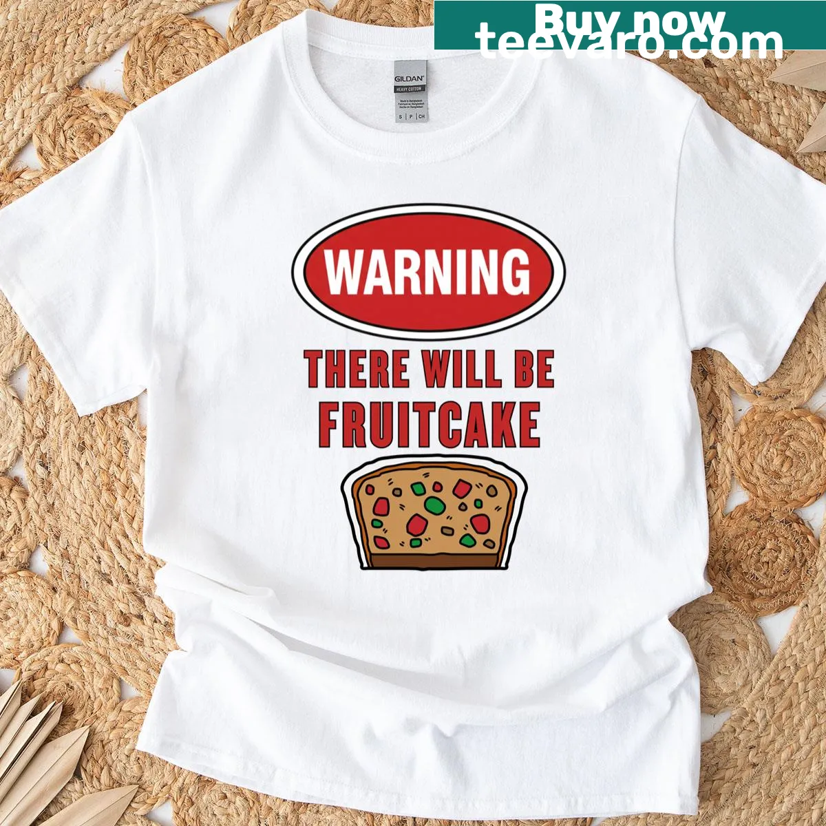 Funny T-shirt with bold text saying 'There Will Be Fruitcake.' — on a men's t-shirt