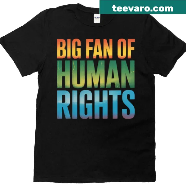 Text shirt promoting human rights and equality.