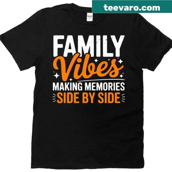 T-shirt with the slogan 'Family Vibes Making Memories' for reunions