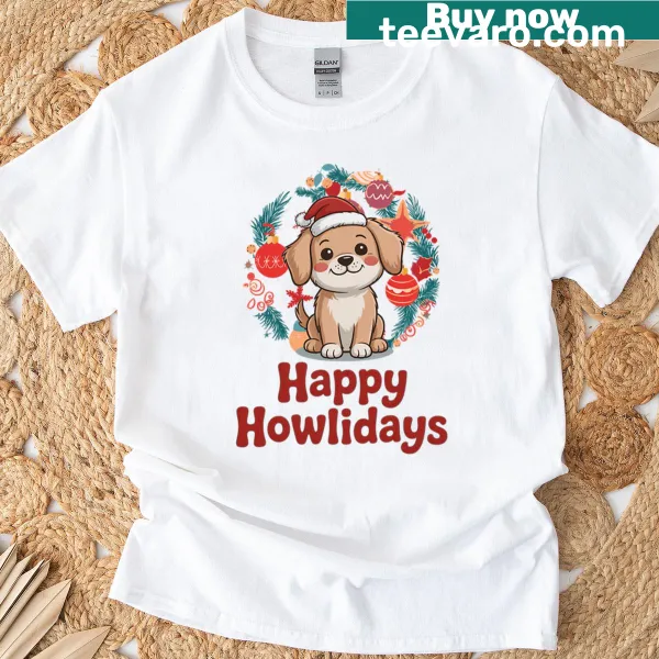 Cute puppy in a wreath with Happy Howlidays text on a t-shirt