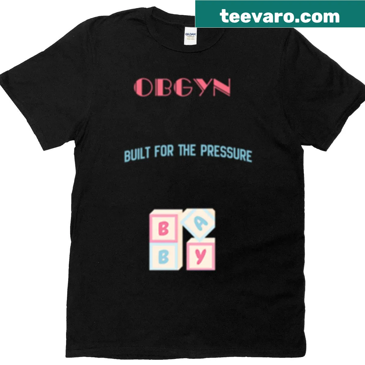 Illustrated baby blocks with text 'Obgyn Built For The Pressure' — on a men's t-shirt