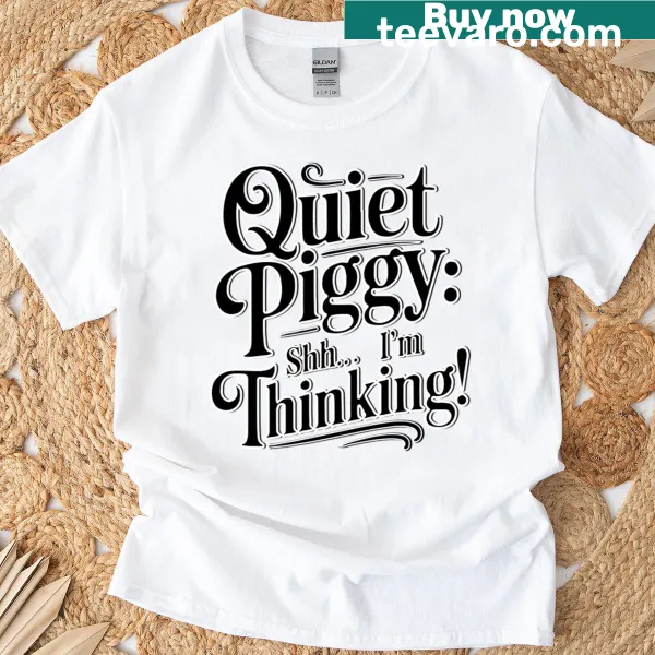 Cute piggy illustration t-shirt with thoughtful theme