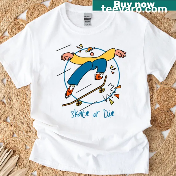 Skate Or Die03 T-shirt with bold lettering and illustration