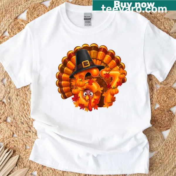 Funny Thanksgiving turkey meme t-shirt with numbers 6 and 7