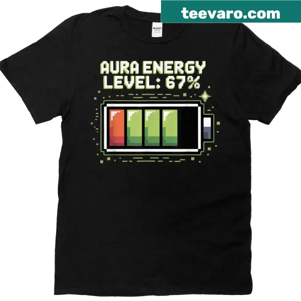 Funny T-shirt with 'Aura Energy At 67' text