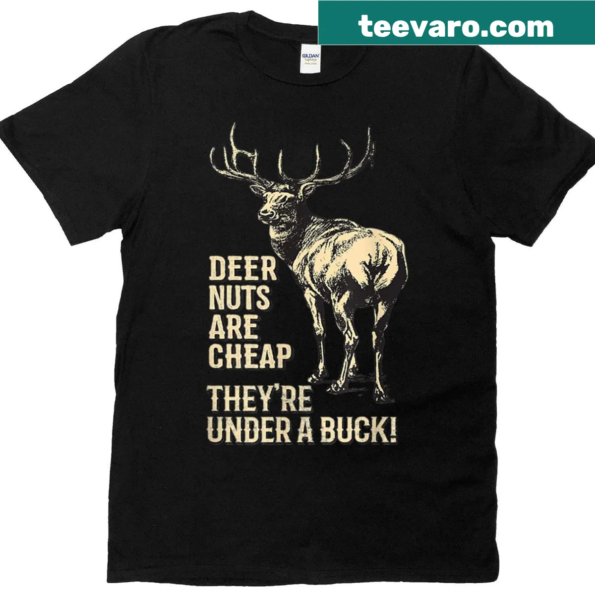 Funny T-shirt with Deer Nuts Are Cheap graphic — on a men's t-shirt